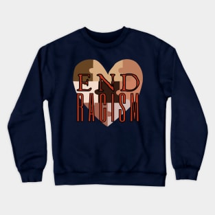 End Racism Crewneck Sweatshirt